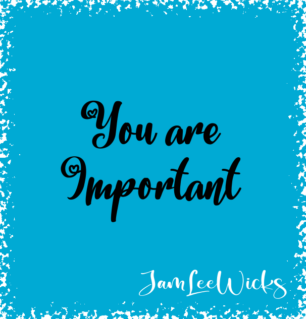 You are Important
